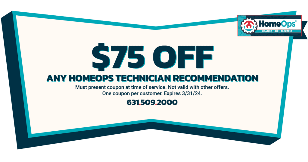  Off Any HomeOps Technician Recommendation expires March 31st, 2024.