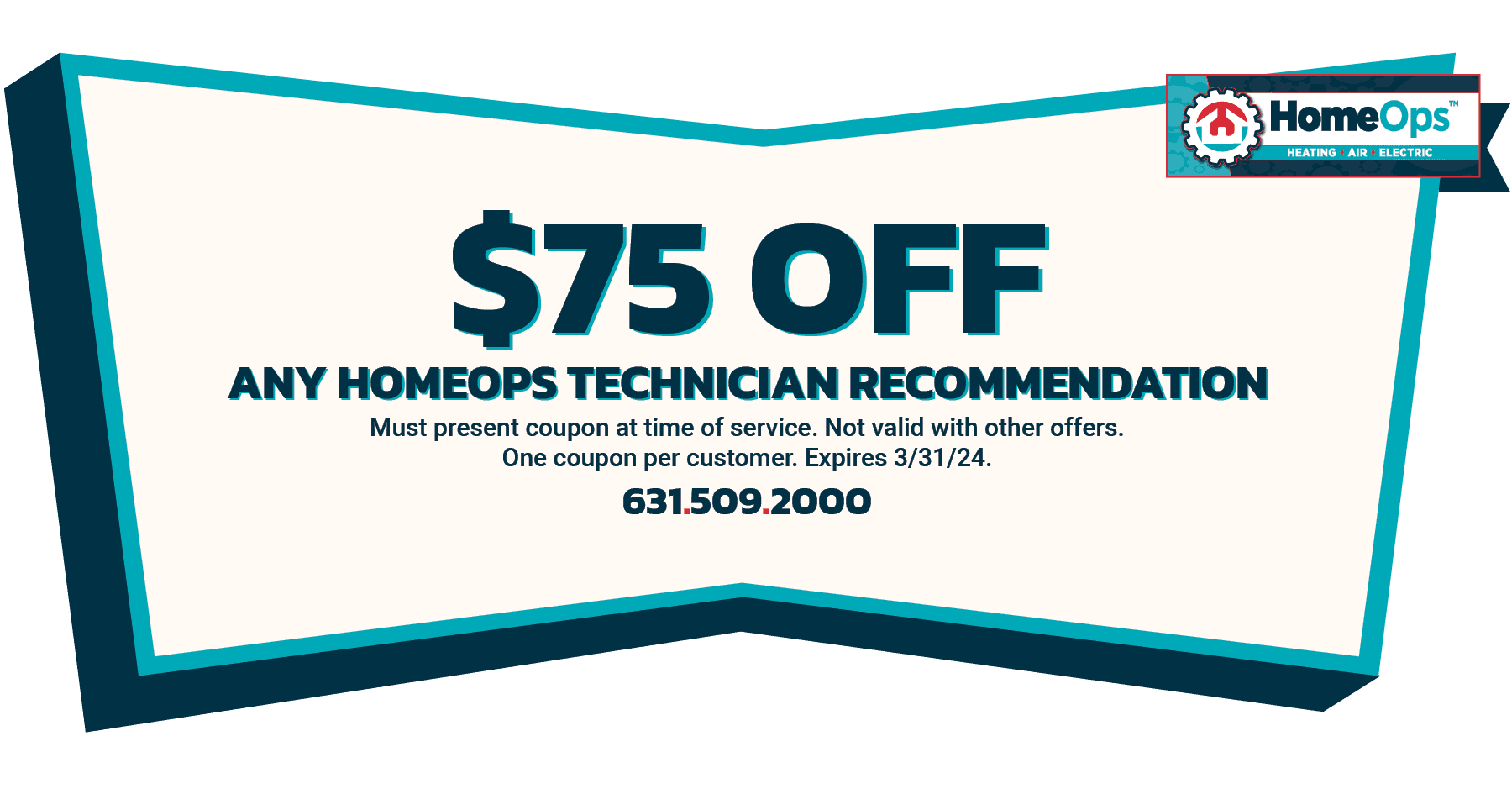 Off Any HomeOps Technician Recommendation expires March 31st, 2024.